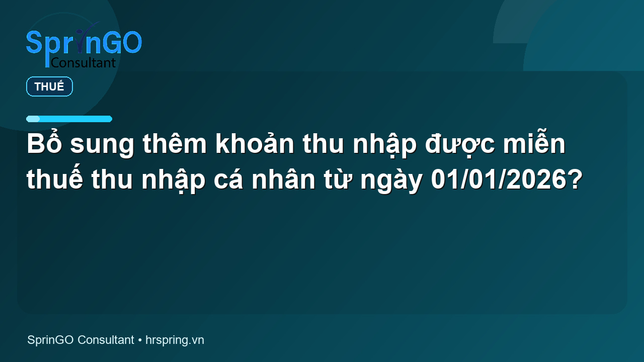 Bổ sung thêm khoản thu nhập được miễn thuế thu nhập cá nhân từ ngày 01/01/2026?