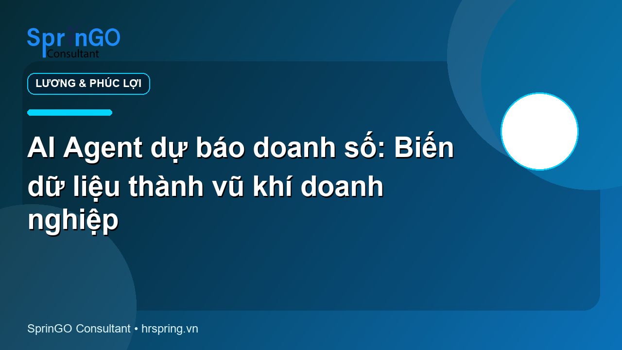 AI Agent dự báo doanh số: Biến dữ liệu thành vũ khí doanh nghiệp