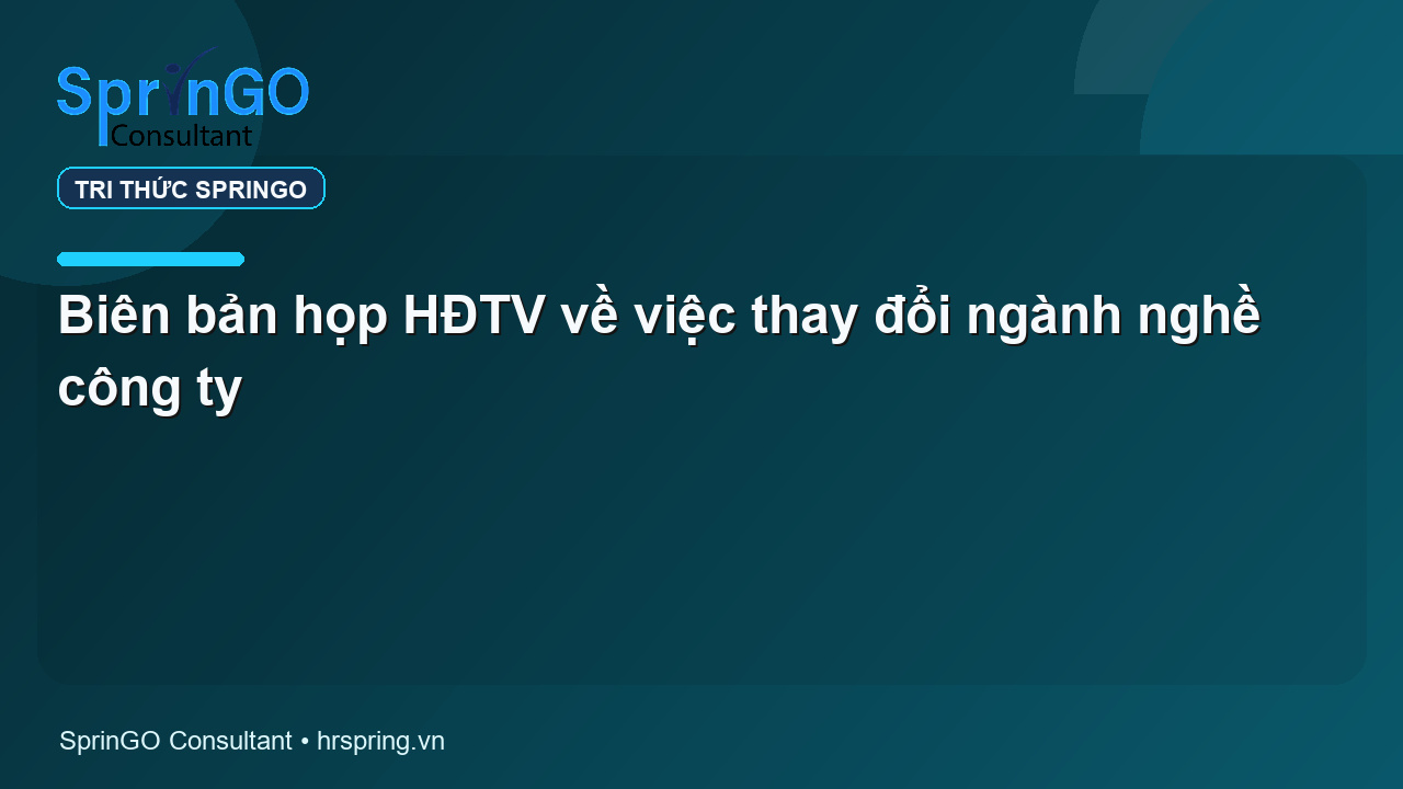 Biên bản họp HĐTV về việc thay đổi ngành nghề công ty