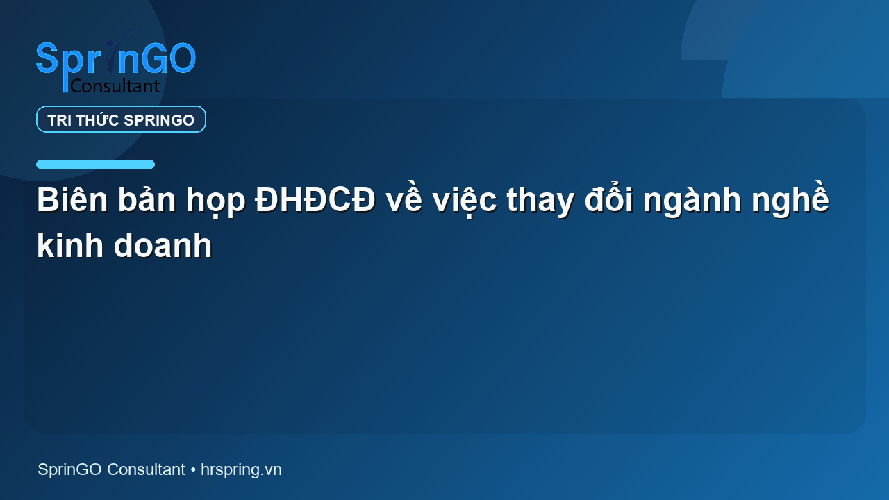 Biên bản họp ĐHĐCĐ về việc thay đổi ngành nghề kinh doanh