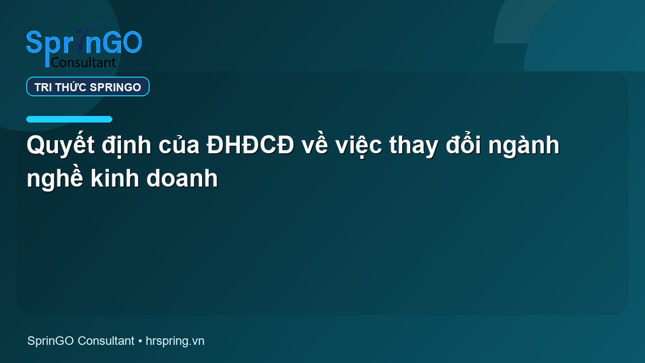 Quyết định của ĐHĐCĐ về việc thay đổi ngành nghề kinh doanh