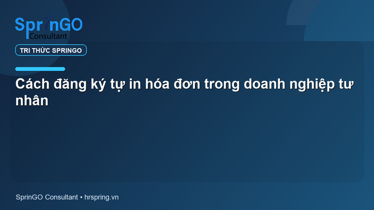 Cách đăng ký tự in hóa đơn trong doanh nghiệp tư nhân