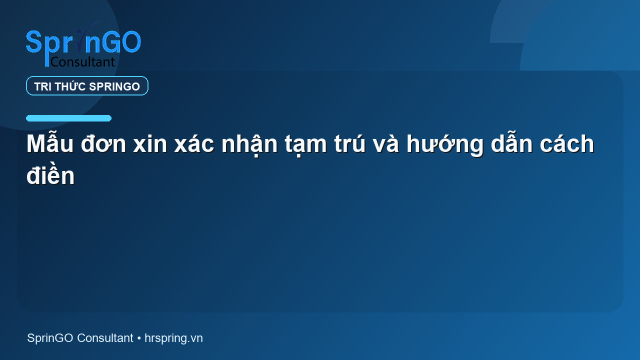 Mẫu đơn xin xác nhận tạm trú và hướng dẫn cách điền