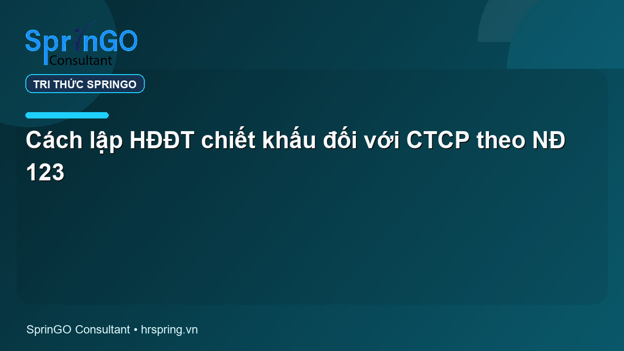 Cách lập HĐĐT chiết khấu đối với CTCP theo NĐ 123