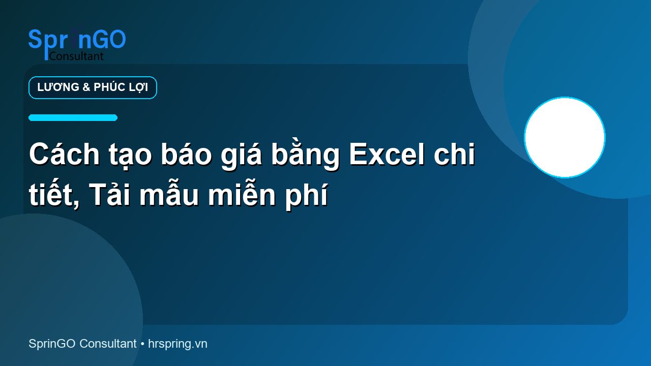 Cách tạo báo giá bằng Excel chi tiết, Tải mẫu miễn phí