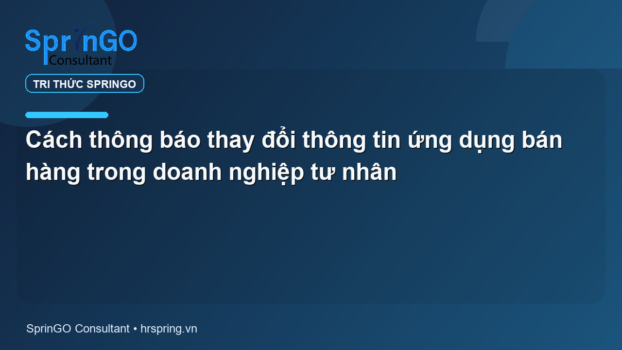 Cách thông báo thay đổi thông tin ứng dụng bán hàng trong doanh nghiệp tư nhân