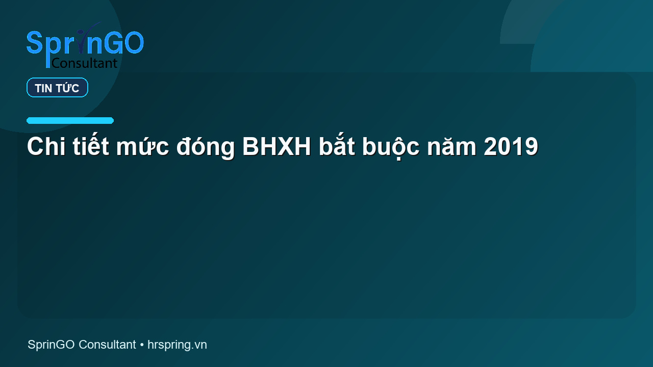 Chi tiết mức đóng BHXH bắt buộc năm 2019