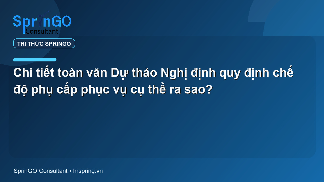 Chi tiết toàn văn Dự thảo Nghị định quy định chế độ phụ cấp phục vụ cụ thể ra sao?