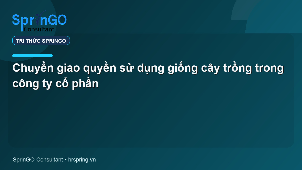 Chuyển giao quyền sử dụng giống cây trồng trong công ty cổ phần