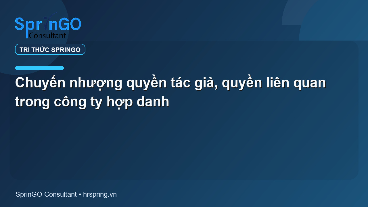 Chuyển nhượng quyền tác giả, quyền liên quan trong công ty hợp danh
