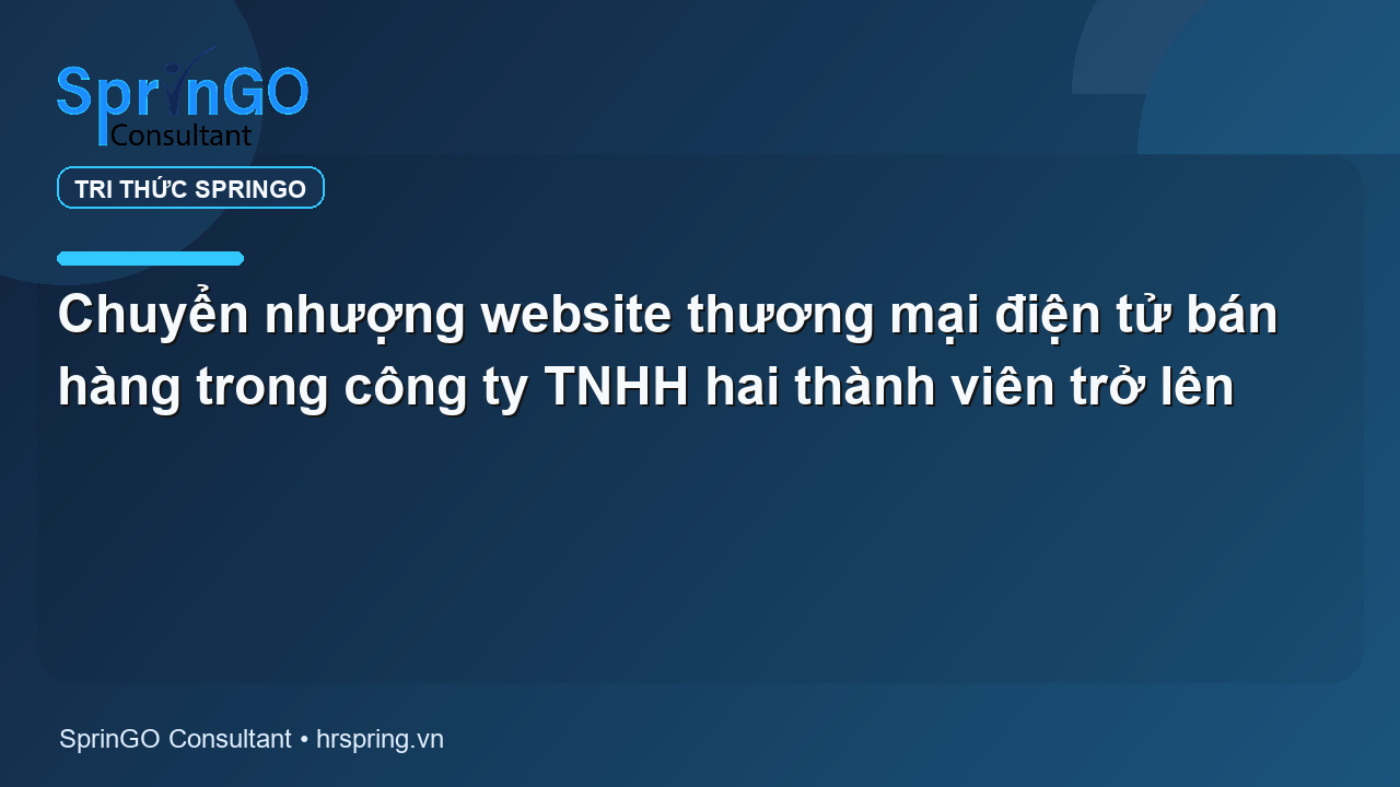 Chuyển nhượng website thương mại điện tử bán hàng trong công ty TNHH hai thành viên trở lên