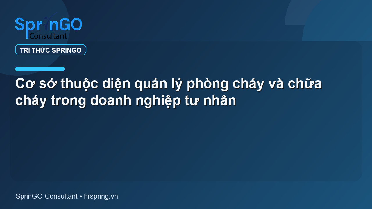 Cơ sở thuộc diện quản lý phòng cháy và chữa cháy trong doanh nghiệp tư nhân
