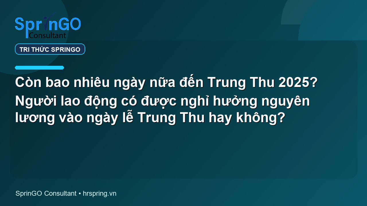 Còn bao nhiêu ngày nữa đến Trung Thu 2025? Người lao động có được nghỉ hưởng nguyên lương vào ngày lễ Trung Thu hay không?