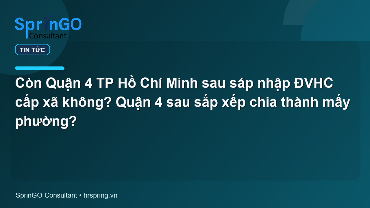 Còn Quận 4 TP Hồ Chí Minh sau sáp nhập ĐVHC cấp xã không? Quận 4 sau sắp xếp chia thành mấy phường?