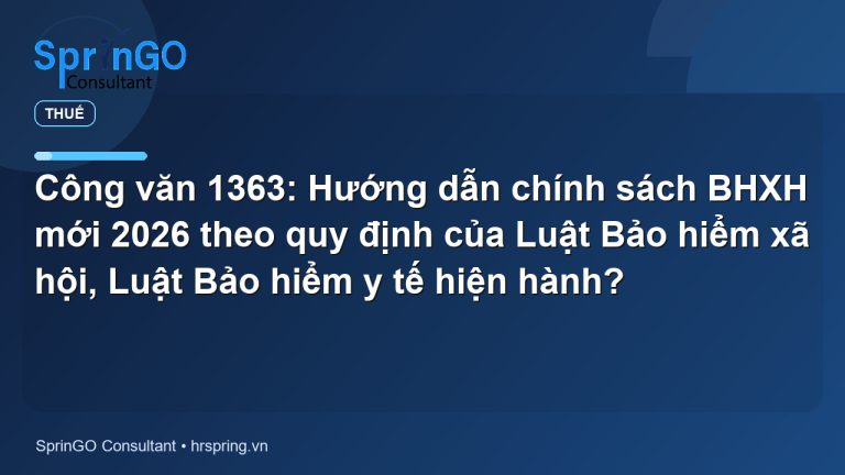 Công văn 1363: Hướng dẫn chính sách BHXH mới 2026 theo quy định của Luật Bảo hiểm xã hội, Luật Bảo hiểm y tế hiện hành?