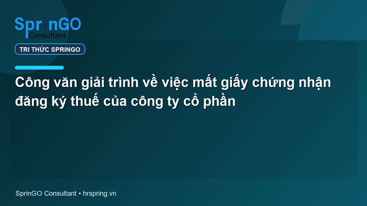 Công văn giải trình về việc mất giấy chứng nhận đăng ký thuế của công ty cổ phần