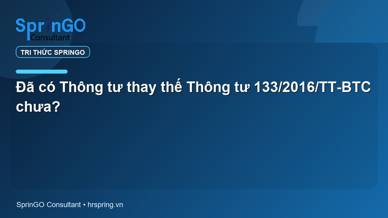 Đã có Thông tư thay thế Thông tư 133/2016/TT-BTC chưa?