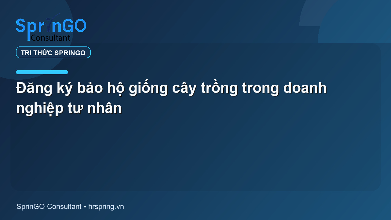 Đăng ký bảo hộ giống cây trồng trong doanh nghiệp tư nhân