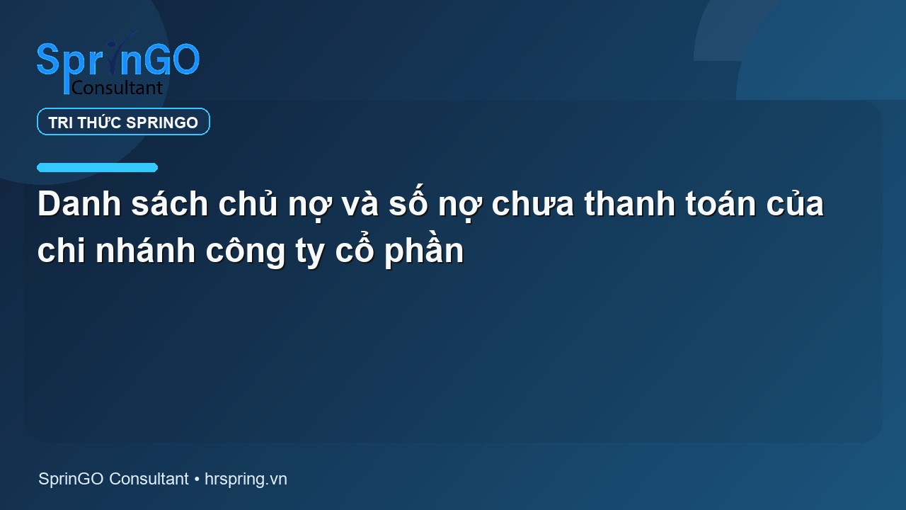 Danh sách chủ nợ và số nợ chưa thanh toán của chi nhánh công ty cổ phần