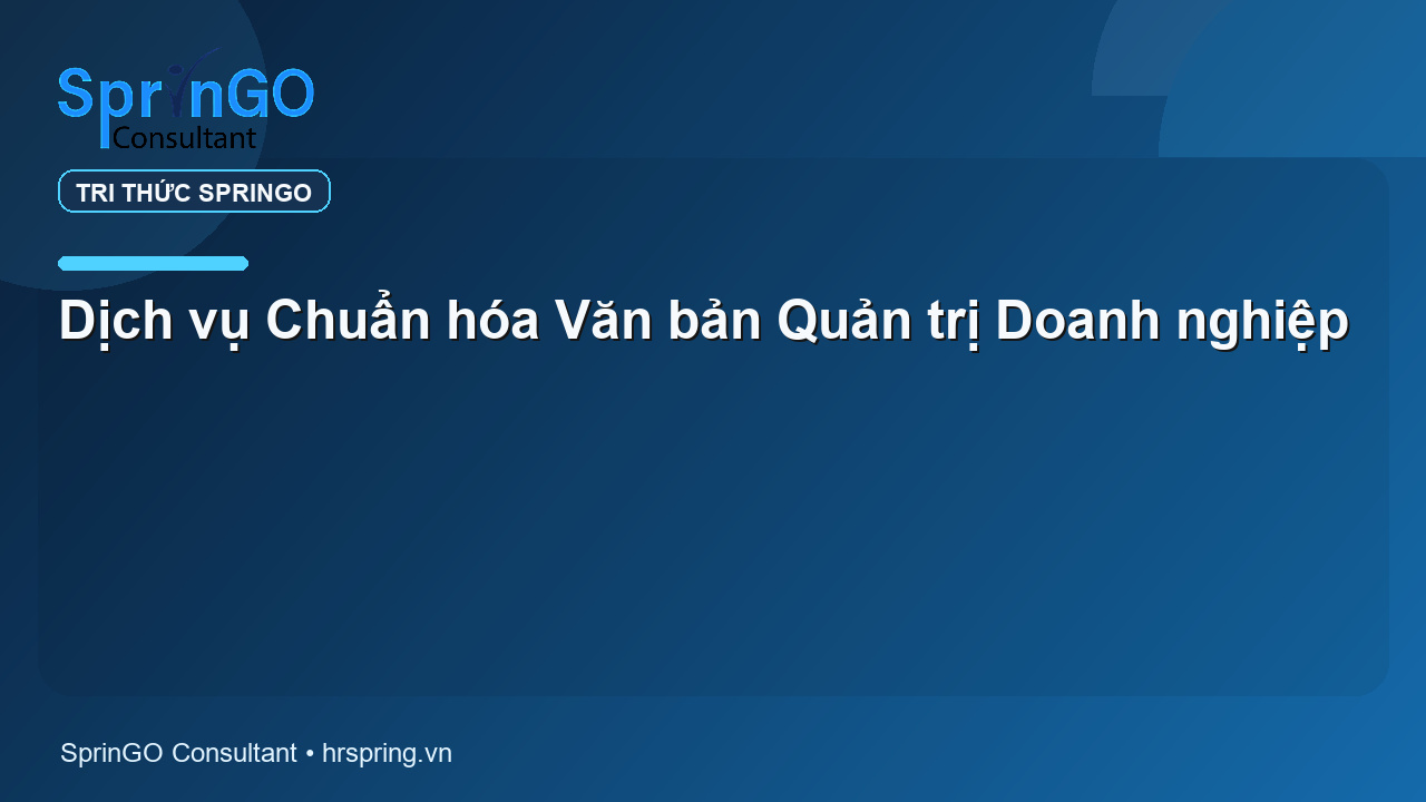 Dịch vụ Chuẩn hóa Văn bản Quản trị Doanh nghiệp