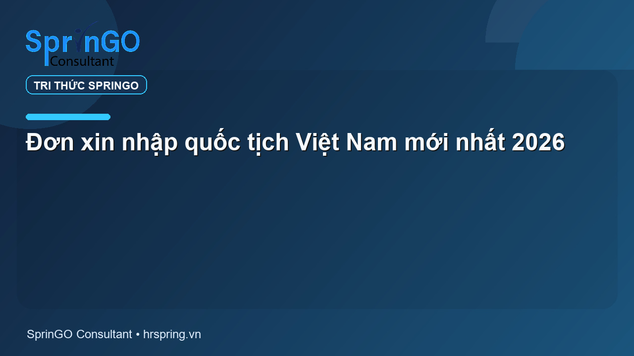 Đơn xin nhập quốc tịch Việt Nam mới nhất 2026