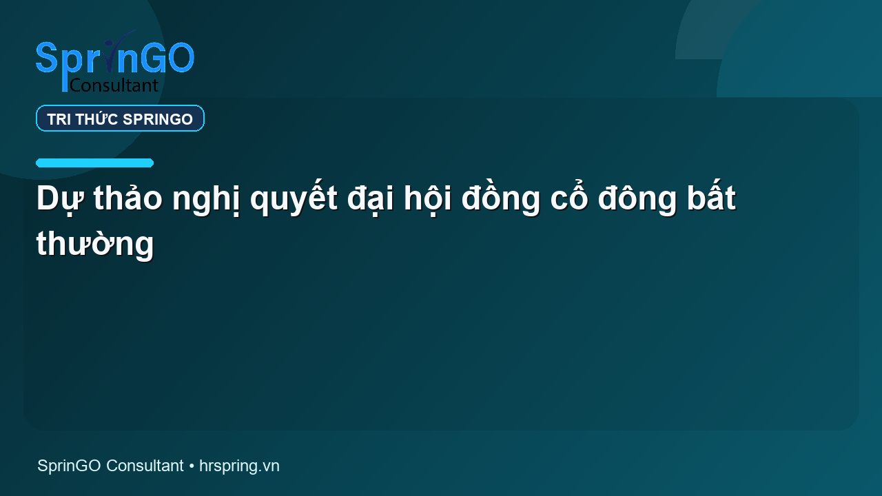 Dự thảo nghị quyết đại hội đồng cổ đông bất thường
