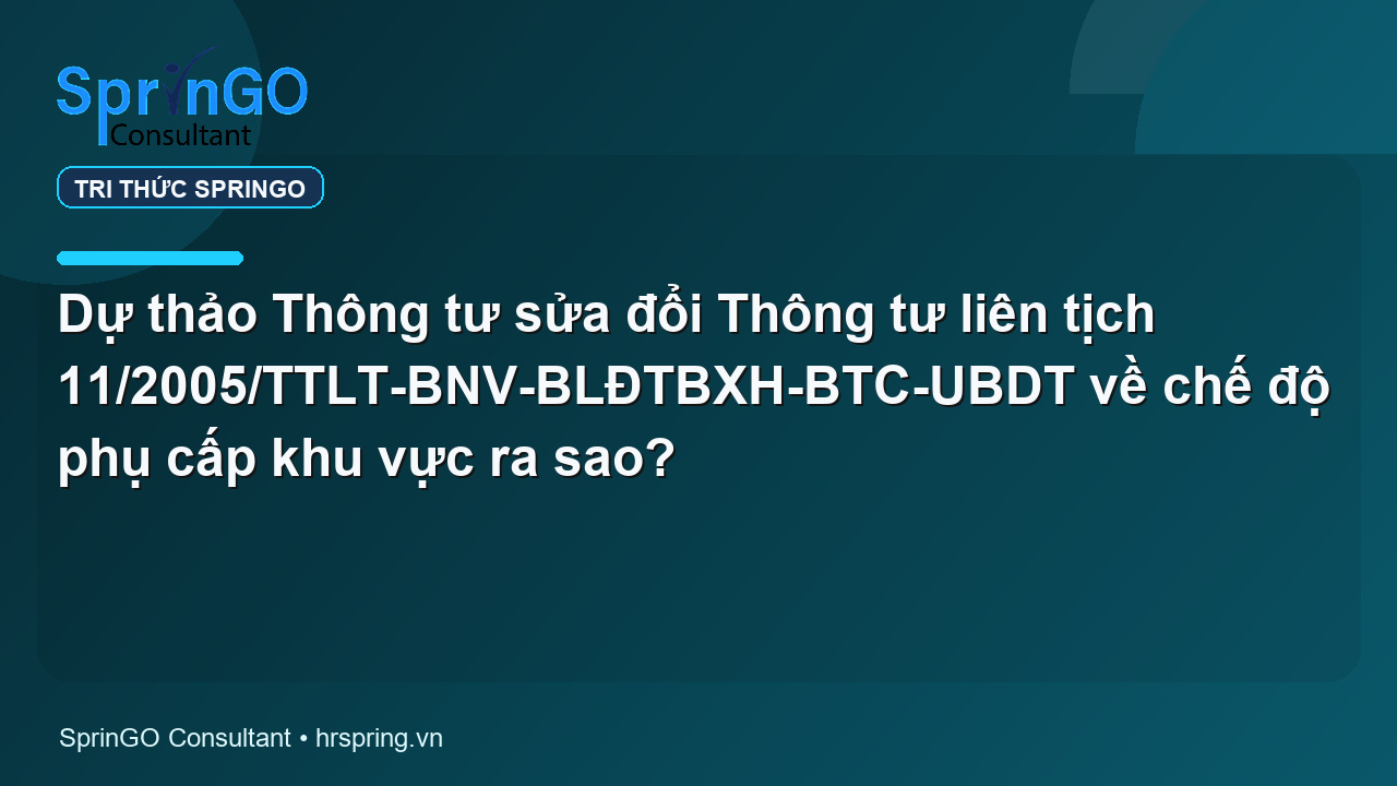 Dự thảo Thông tư sửa đổi Thông tư liên tịch 11/2005/TTLT-BNV-BLĐTBXH-BTC-UBDT về chế độ phụ cấp khu vực ra sao?