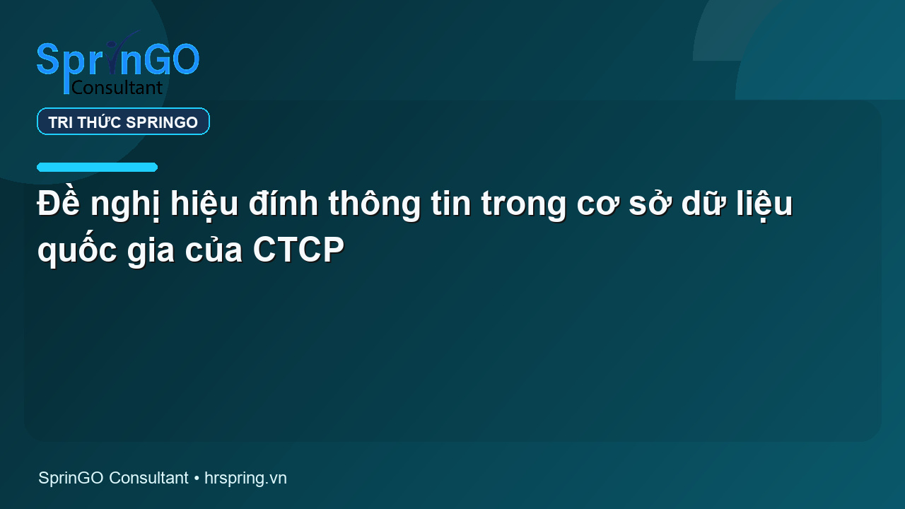 Đề nghị hiệu đính thông tin trong cơ sở dữ liệu quốc gia của CTCP