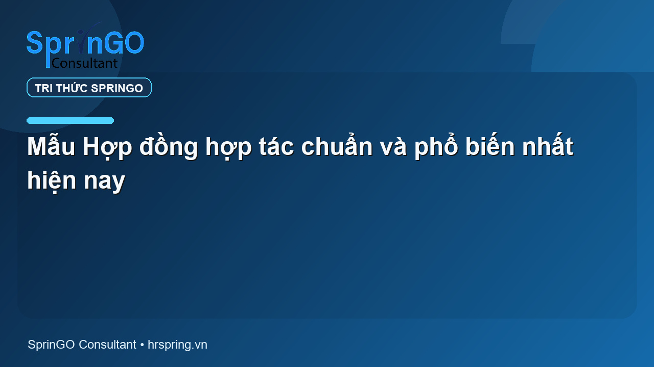 Mẫu Hợp đồng hợp tác chuẩn và phổ biến nhất hiện nay