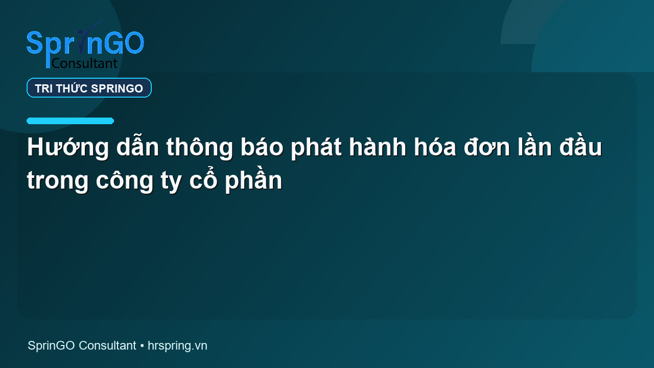 Hướng dẫn thông báo phát hành hóa đơn lần đầu trong công ty cổ phần
