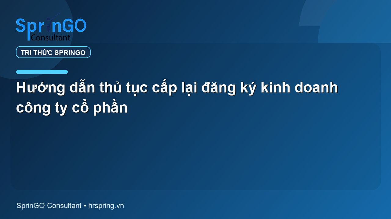 Hướng dẫn thủ tục cấp lại đăng ký kinh doanh công ty cổ phần
