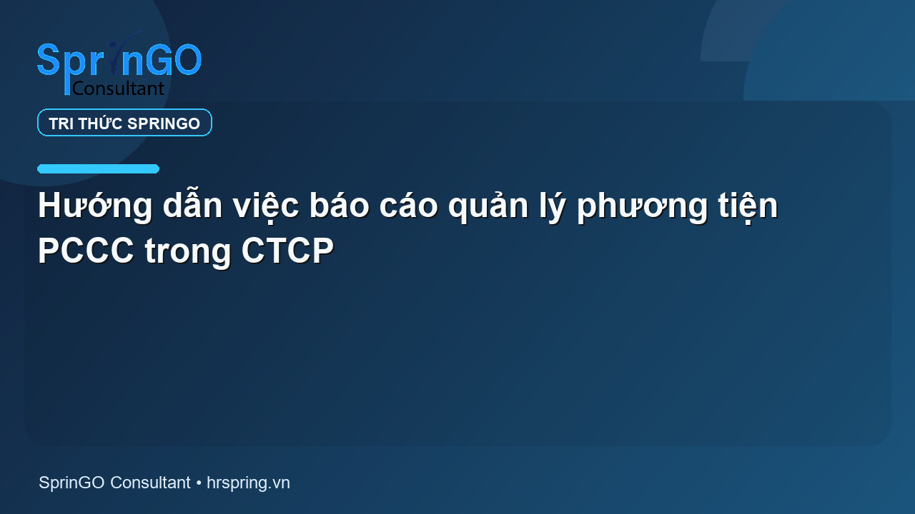 Hướng dẫn việc báo cáo quản lý phương tiện PCCC trong CTCP