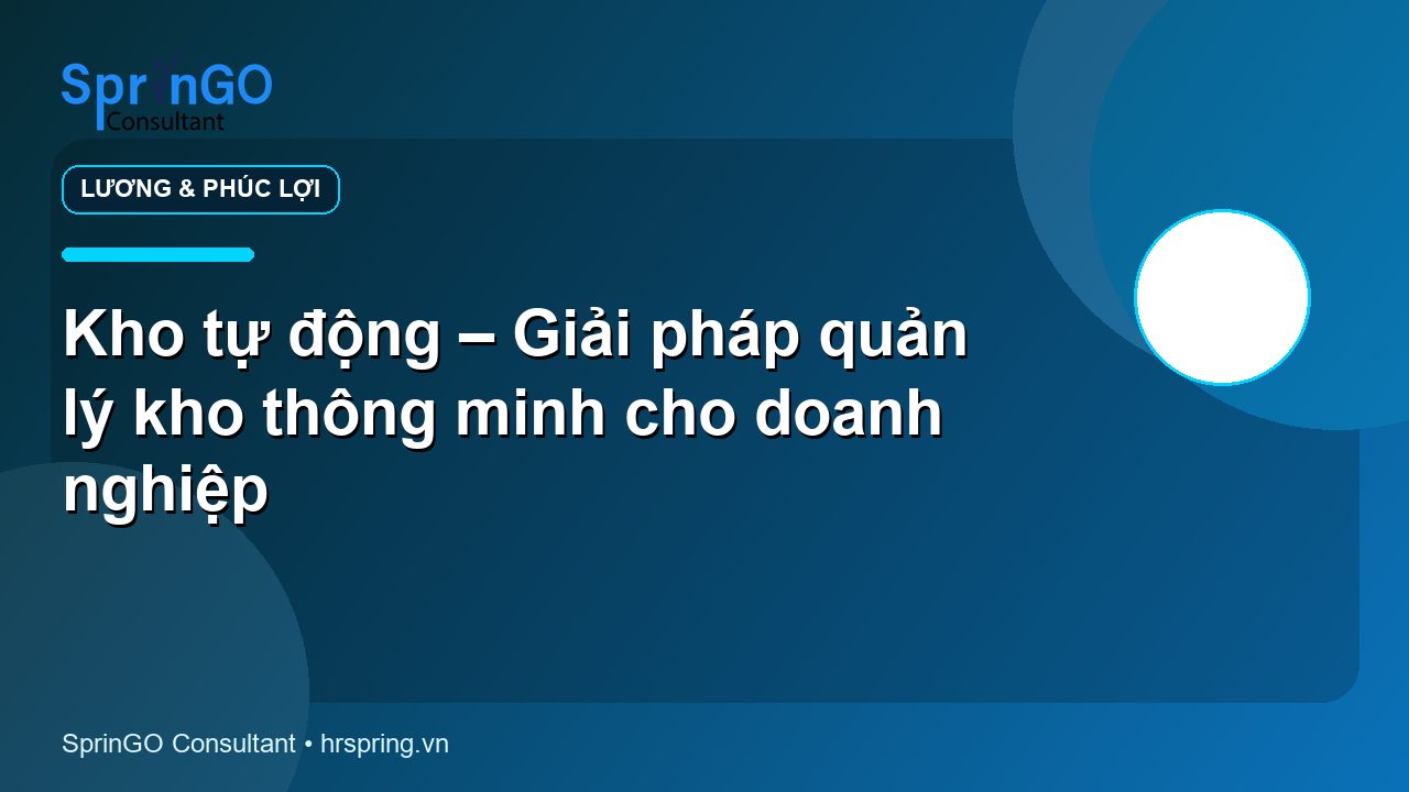 Kho tự động – Giải pháp quản lý kho thông minh cho doanh nghiệp