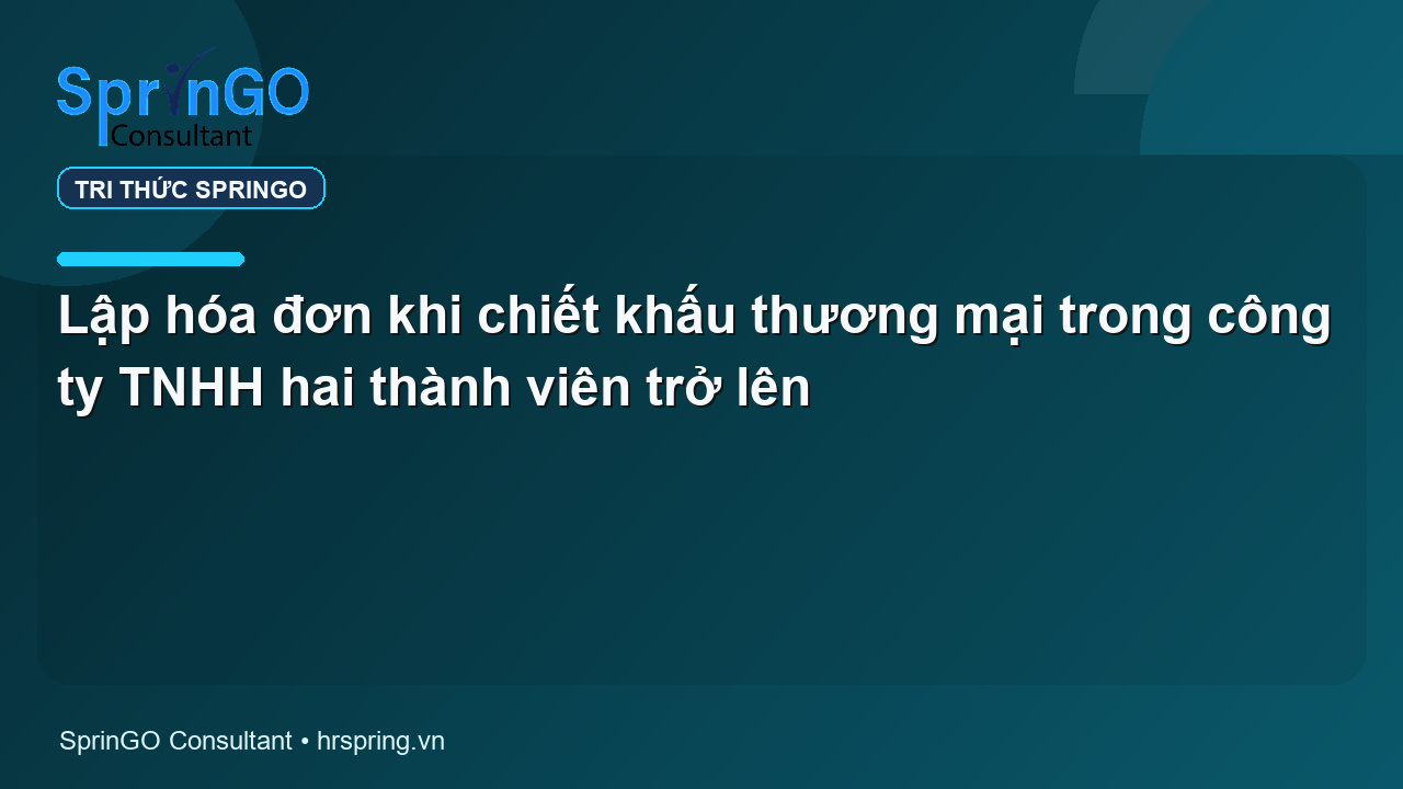 Lập hóa đơn khi chiết khấu thương mại trong công ty TNHH hai thành viên trở lên
