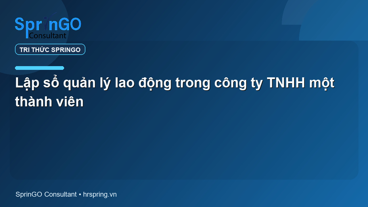 Lập sổ quản lý lao động trong công ty TNHH một thành viên