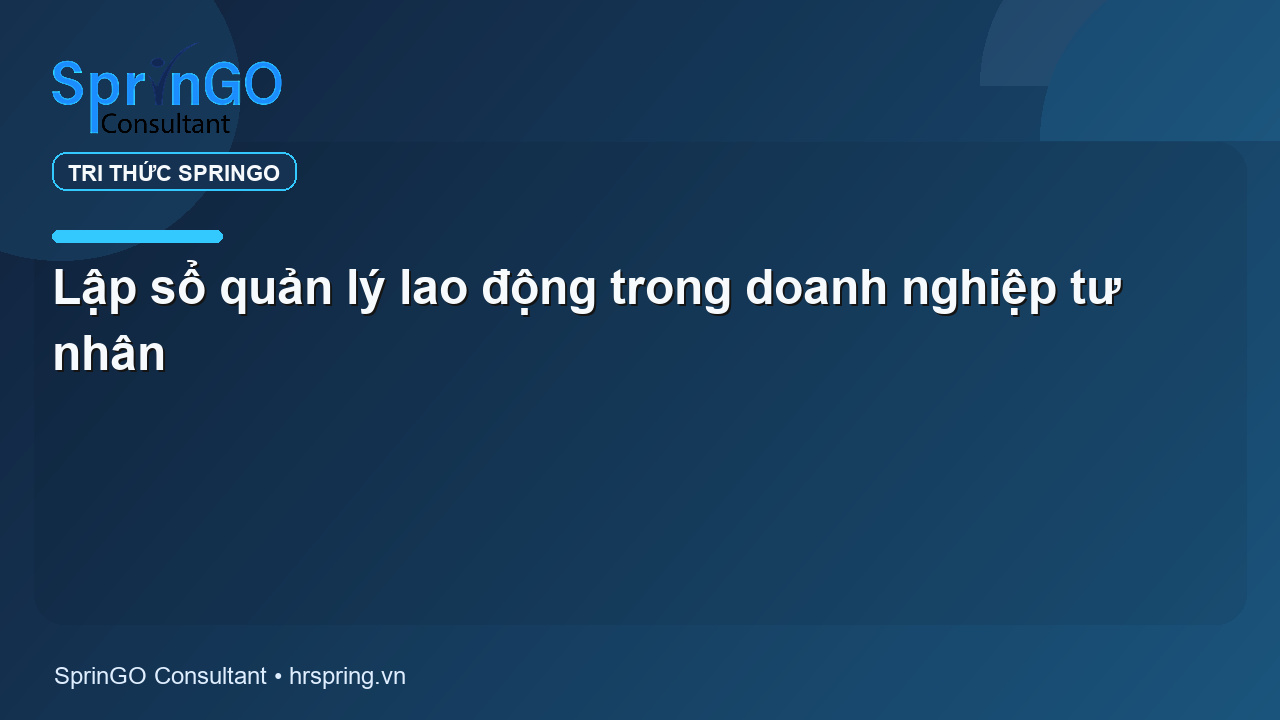 Lập sổ quản lý lao động trong doanh nghiệp tư nhân