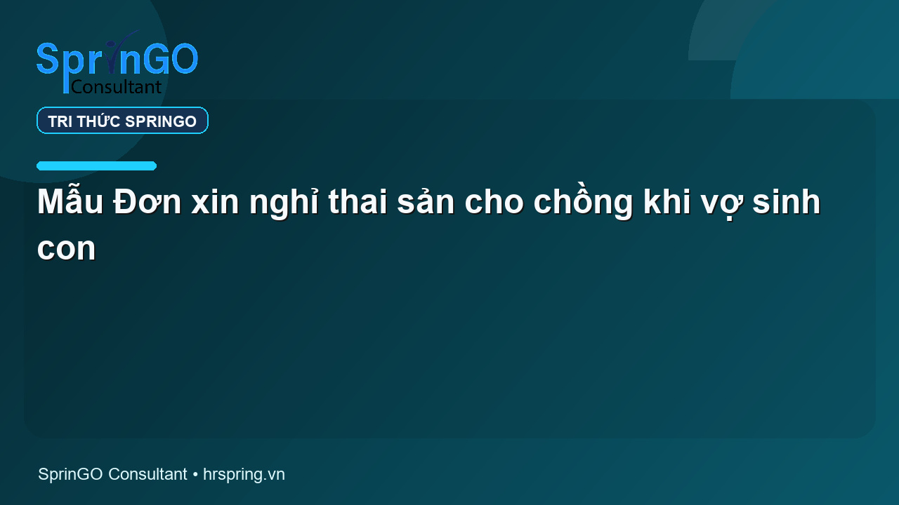 Mẫu Đơn xin nghỉ thai sản cho chồng khi vợ sinh con