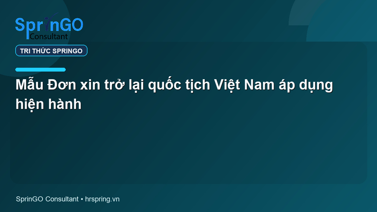 Mẫu Đơn xin trở lại quốc tịch Việt Nam áp dụng hiện hành