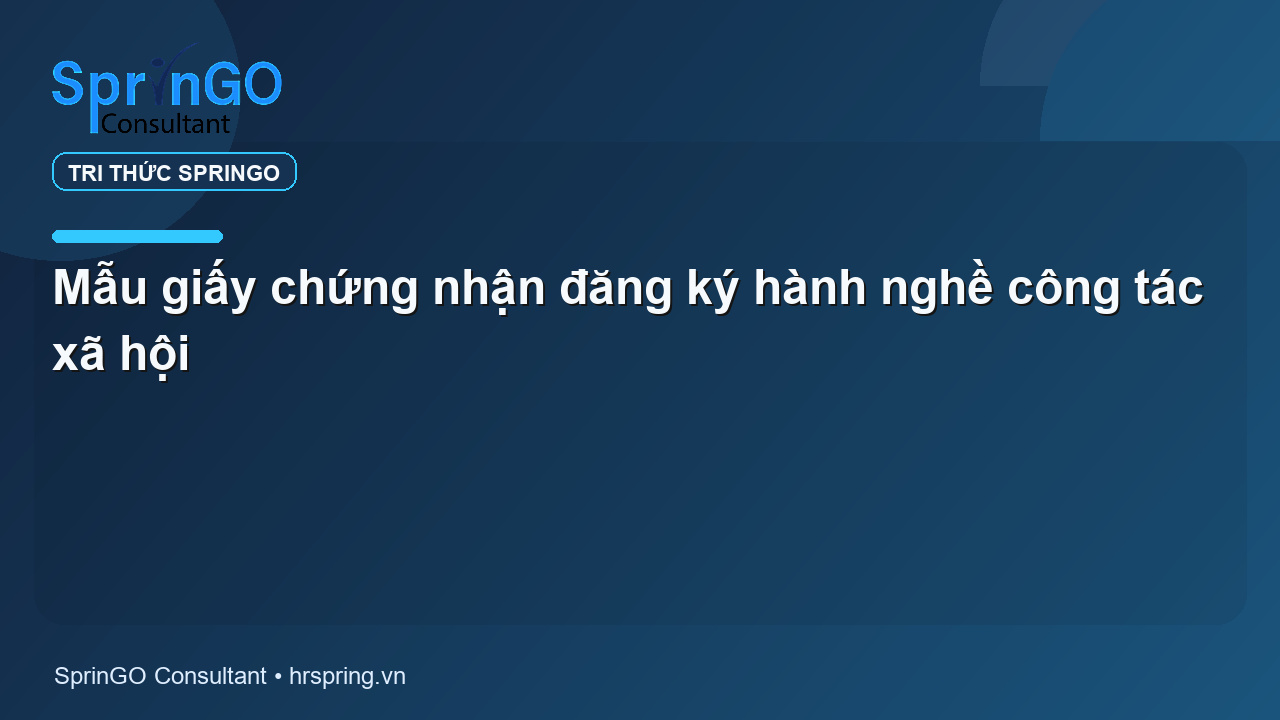 Mẫu giấy chứng nhận đăng ký hành nghề công tác xã hội