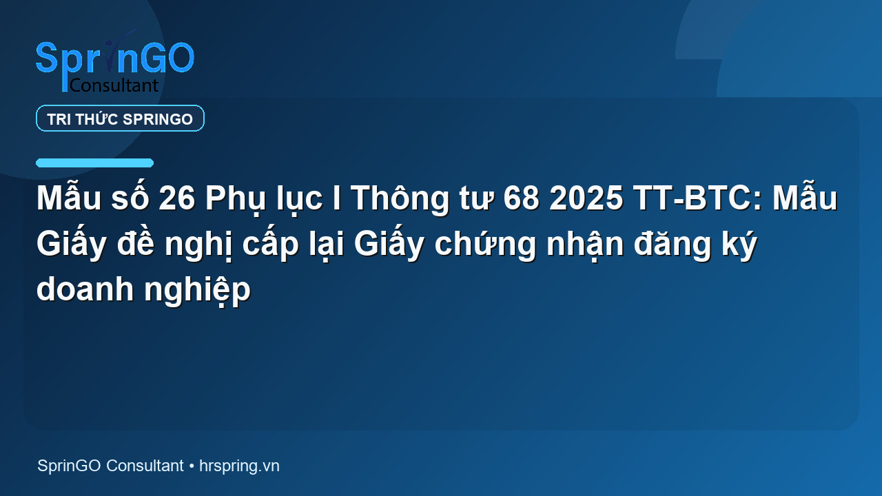 Mẫu số 26 Phụ lục I Thông tư 68 2025 TT-BTC: Mẫu Giấy đề nghị cấp lại Giấy chứng nhận đăng ký doanh nghiệp