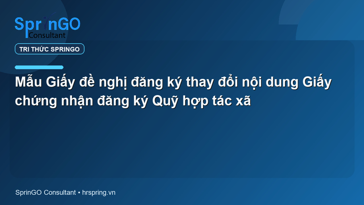 Mẫu Giấy đề nghị đăng ký thay đổi nội dung Giấy chứng nhận đăng ký Quỹ hợp tác xã