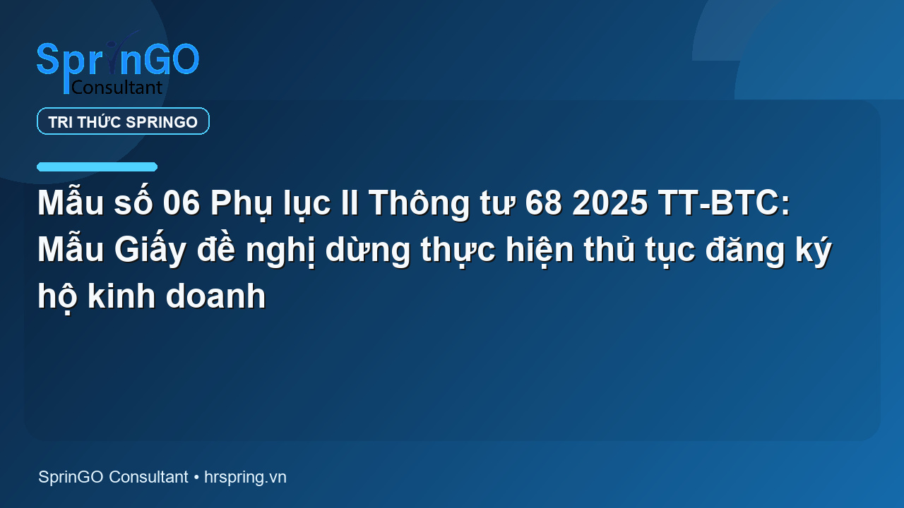 Mẫu số 06 Phụ lục II Thông tư 68 2025 TT-BTC: Mẫu Giấy đề nghị dừng thực hiện thủ tục đăng ký hộ kinh doanh