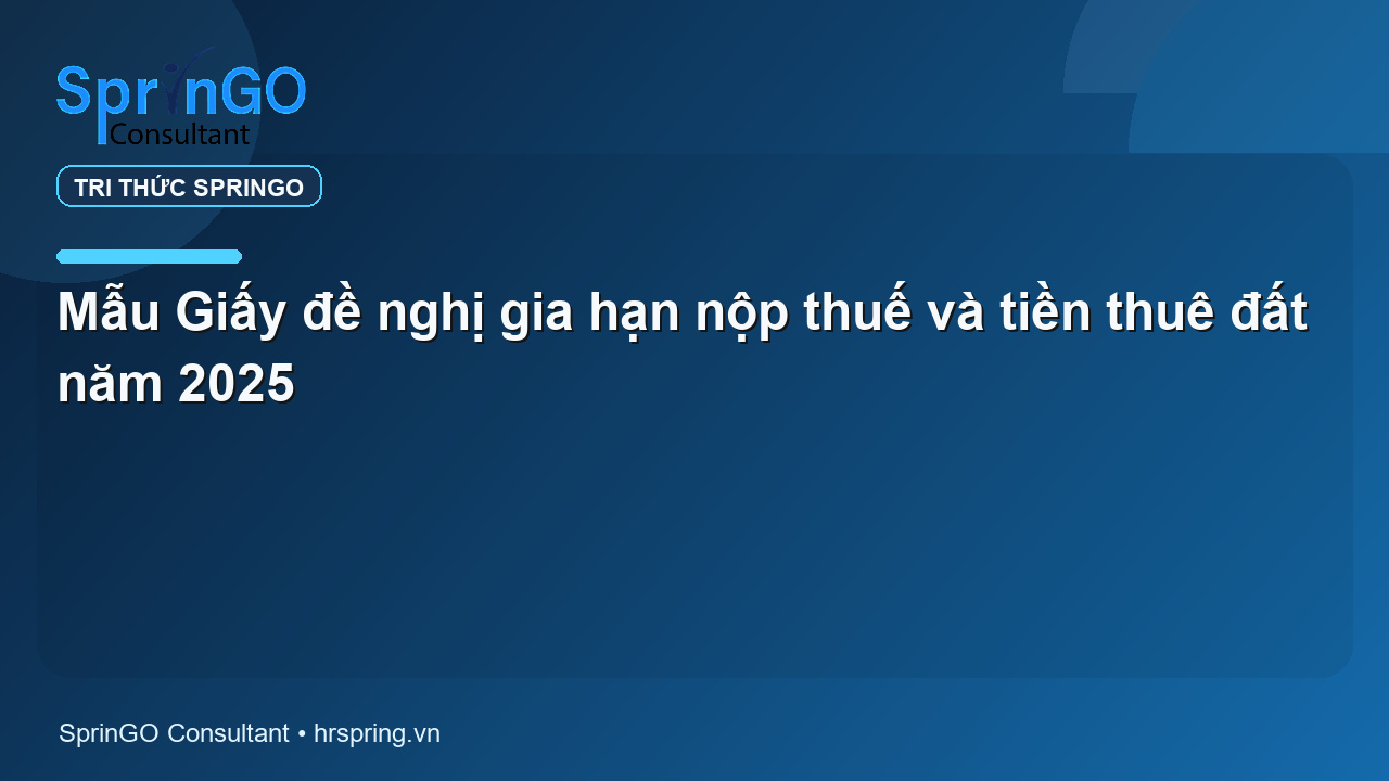 Mẫu Giấy đề nghị gia hạn nộp thuế và tiền thuê đất năm 2025