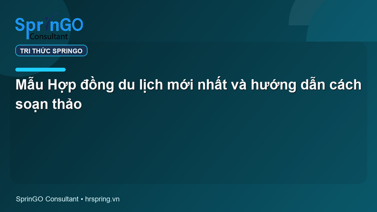 Mẫu Hợp đồng du lịch mới nhất và hướng dẫn cách soạn thảo