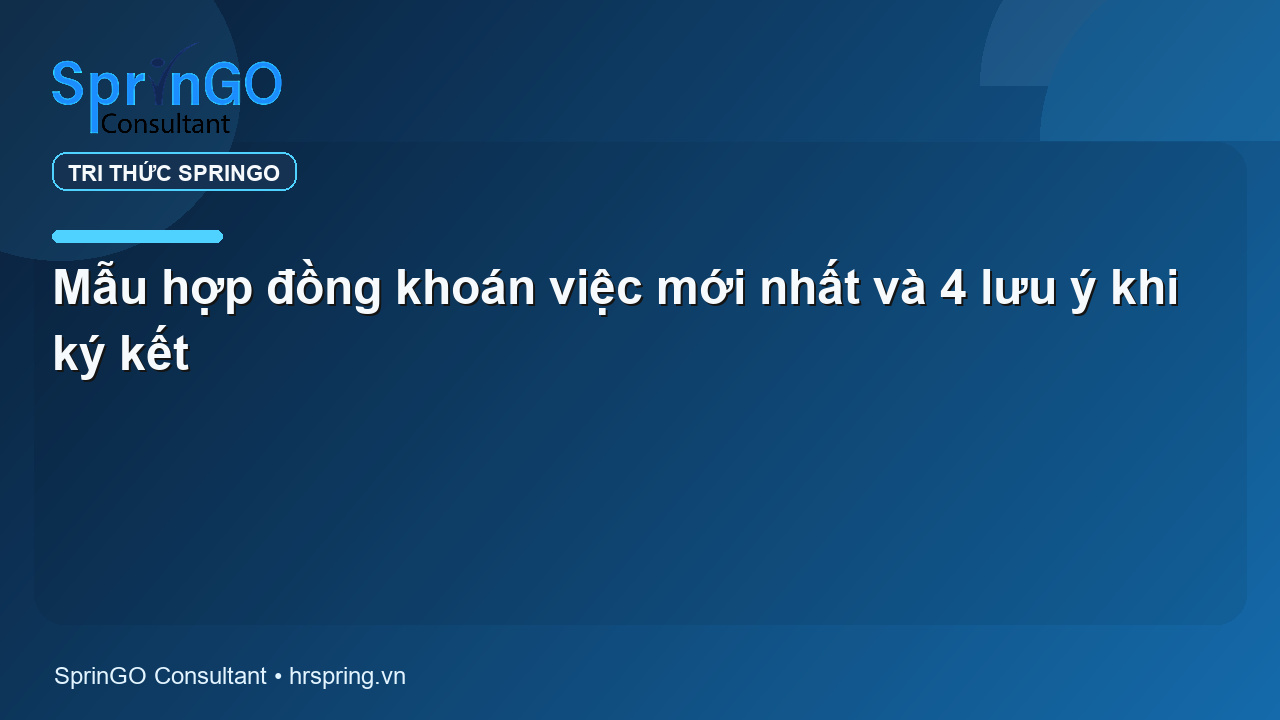 Mẫu hợp đồng khoán việc mới nhất và 4 lưu ý khi ký kết