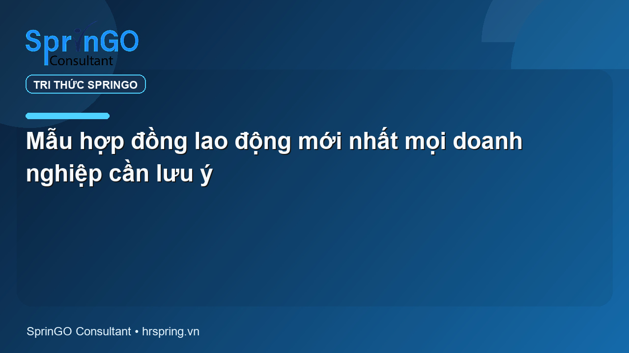 Mẫu hợp đồng lao động mới nhất mọi doanh nghiệp cần lưu ý