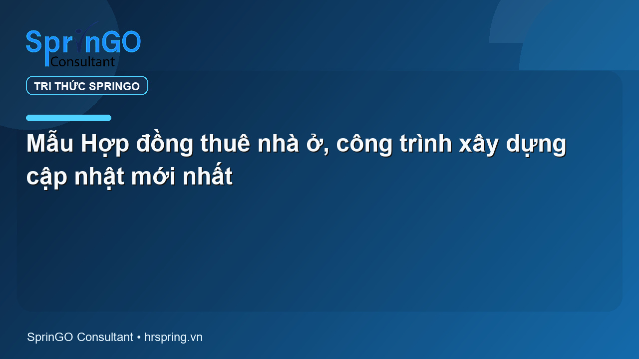 Mẫu Hợp đồng thuê nhà ở, công trình xây dựng cập nhật mới nhất