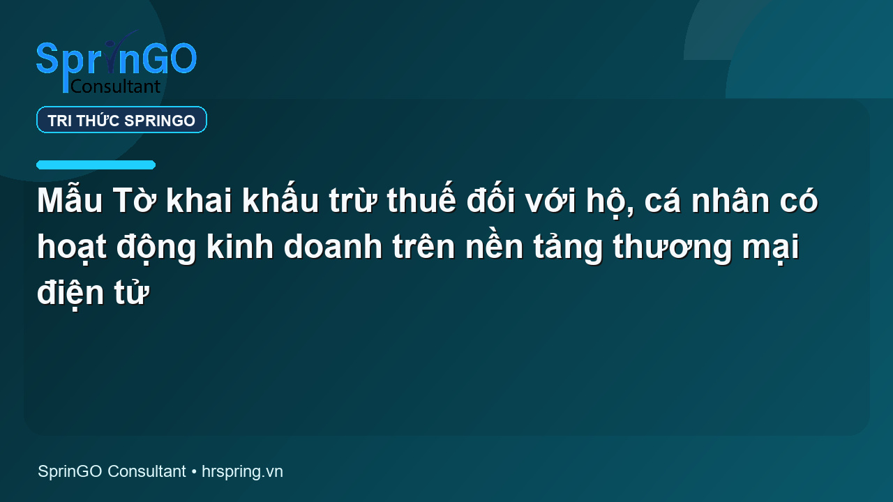 Mẫu Tờ khai khấu trừ thuế đối với hộ, cá nhân có hoạt động kinh doanh trên nền tảng thương mại điện tử