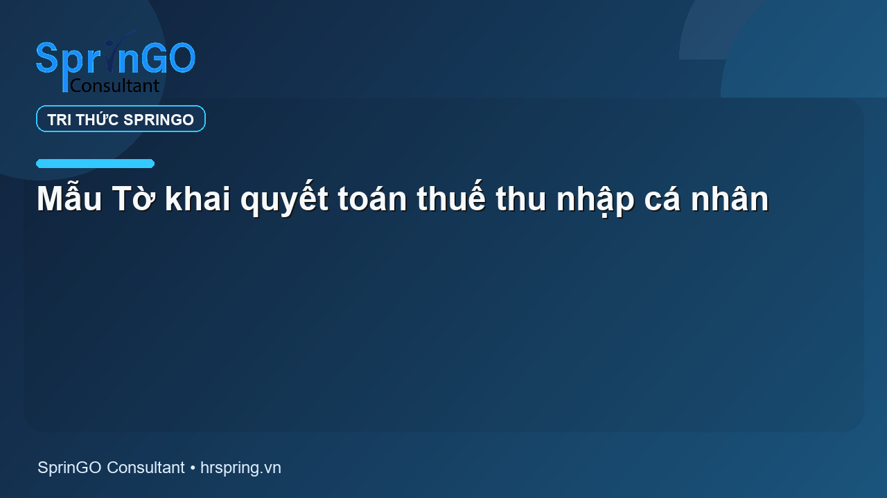Mẫu Tờ khai quyết toán thuế thu nhập cá nhân