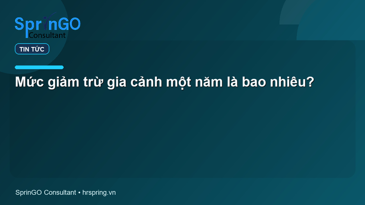 Mức giảm trừ gia cảnh một năm là bao nhiêu?